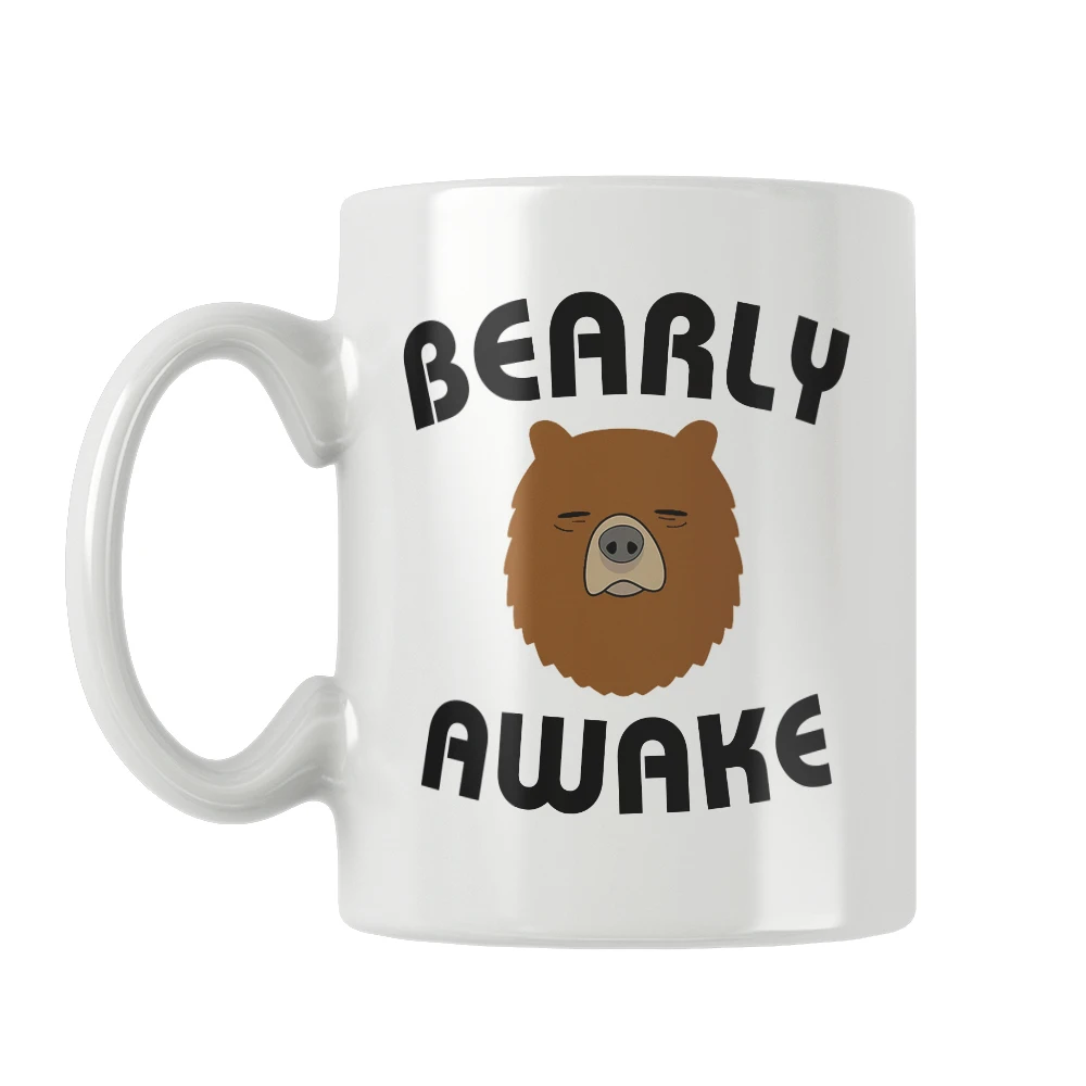 Bearly Awake Mug Coffee Cup Funny Cool Personalized Gifts White Ceramiv Free Shipping