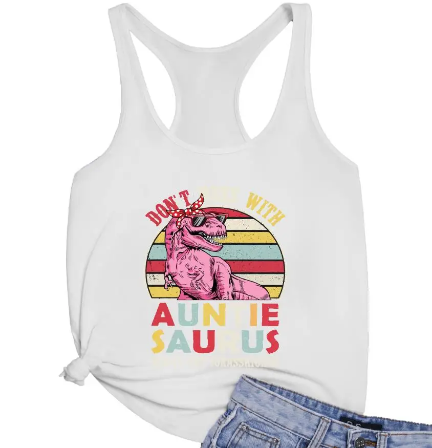 DON'T MESS WITH  AUNTIE SAURUS Loose Racerback Vest Auntie Funny Tank top Women Running Yoga Gym Tanks 90s artistic Casual Tee