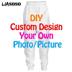 LIASOSO fai da te personalizzato progetta la tua foto/immagini stampa 3D pantaloni da uomo donna Jogging Harajuku pantaloni della tuta pantaloni da uomo Hip Hop