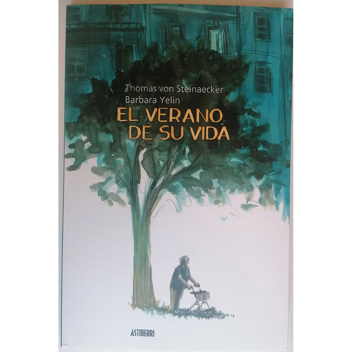 European, the summer of his life, ED. ASTIBERRI, year 2021, author BARBARA YELIN, COMIC BOOK in Spanish, TEBEO, novel GRAFICA