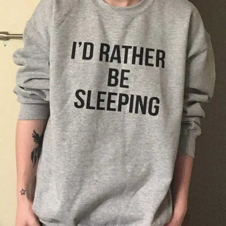 

Sugarbaby I'd Rather Be Sleeping Sweatshirt Funny Cozy Lounging Pullover Long Sleeve Fashion Nap queen Women Jumper Drop ship