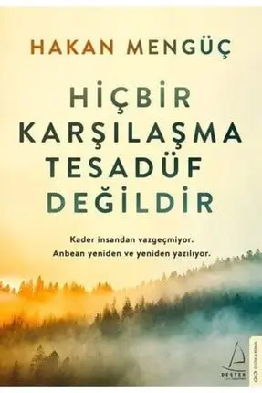 Hiçbir Karşılaşma Tesadüf Değildir/hakan Mengüç