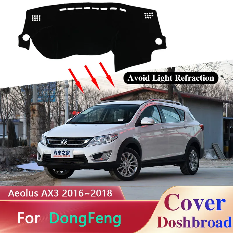 Dashboard Cover Dash Board Mat Carpet Dashmat for Dongfeng Aeolus AX3 2016 2017 2018 Sunshade Protect Pad Car Inner Anti-sun Rug