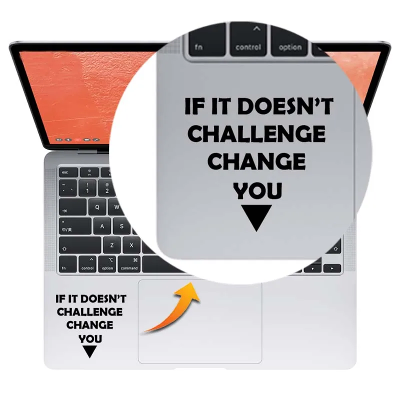 Challenge Change Inspire Quote Laptop Sticker for Macbook Pro Skin 14 Retina Air 11 13 15 inch Mac Notebook Vinyl Trackpad Decal