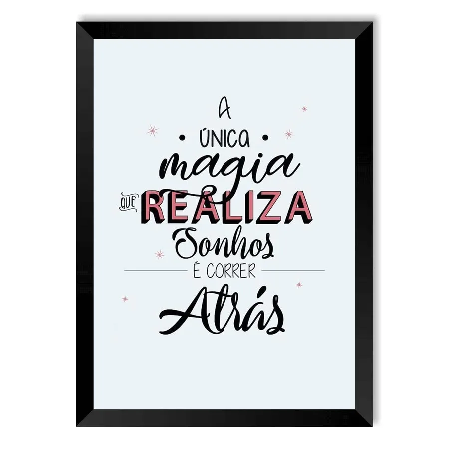 Quadro A Única Magia Que Realiza Sonhos is Correr Atrás Com Vidro