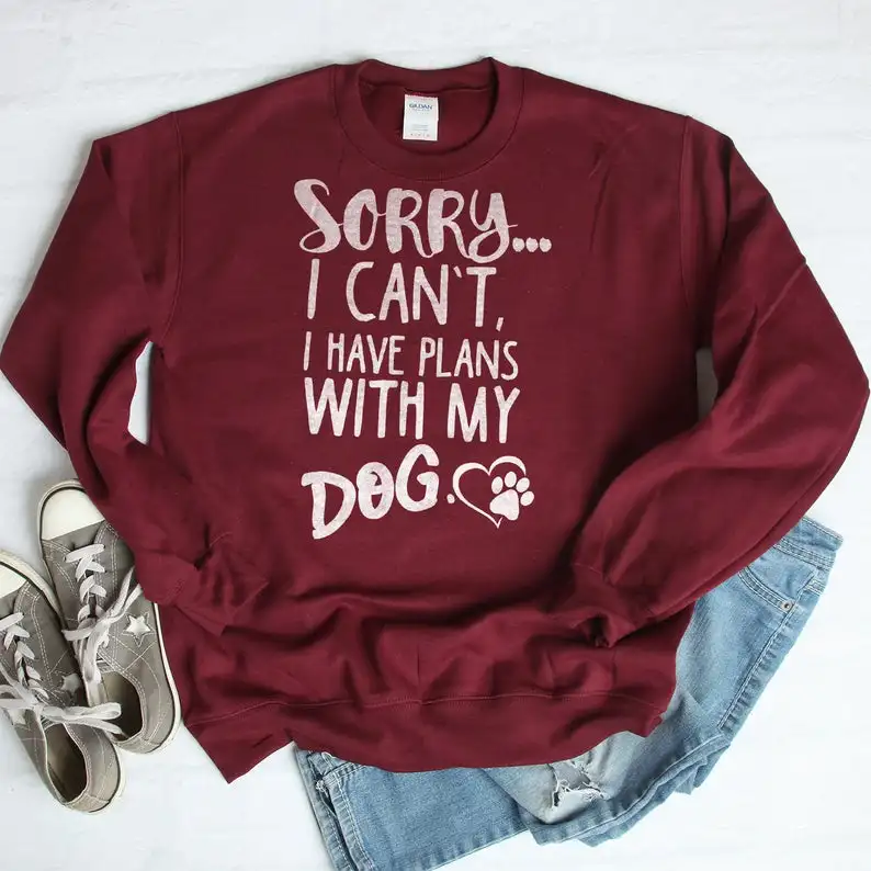 Skuggnas New Arrival Sorry I Can't I Have My Plans With My Dog Sweatshirt  Cute Popular Comfortable Woman's Crewneck Sweatshirt