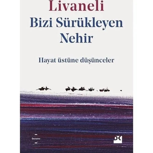 Ons Drifting Rivier Op Top Van Leven Düşünceler - Zülfü Livaneli