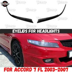 Eyelids on headlights case for Honda Accord 7 2003-2007 FL  ABS plastic pads cilia eyebrows covers accessories car styling