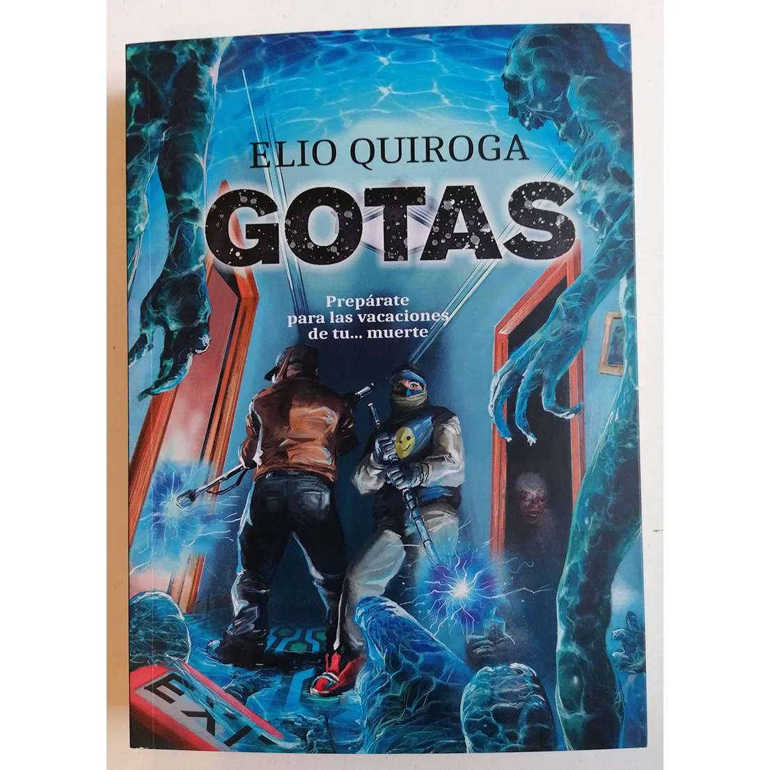 Novel, TERROR, drops, ED. DOLMEN, AUTHOR ELIO QUIROGAS, YEAR 2021, 1 ° EDITION, ZOMBIES