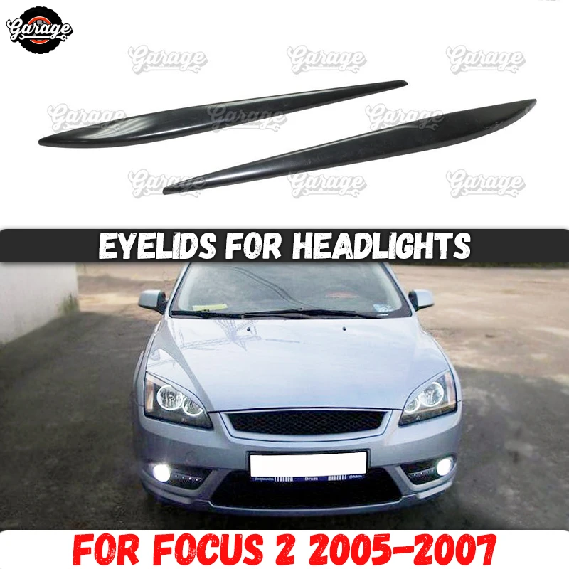 

Eyelids for headlights case for Ford Focus 2 2005-2007 ABS plastic pads cilia eyebrows covers trim accessories car styling