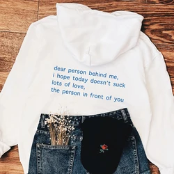 Dear Person Behind Me Hoodies Casual Unisex Long Sleeve Slogan Hooded Sweatshirts Harajuku Women Tumblr Jumper Pullovers