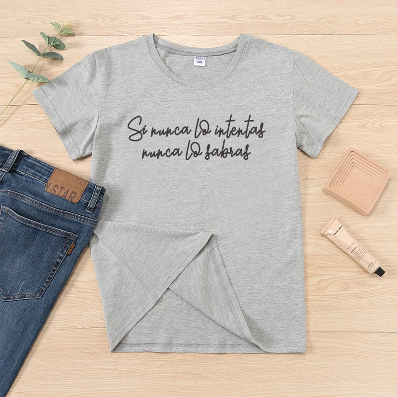 If you never try you will never know Spanish camiseta ropa mujer Hipster Women t-shirts Graphic Letter Print lady tshirt tee