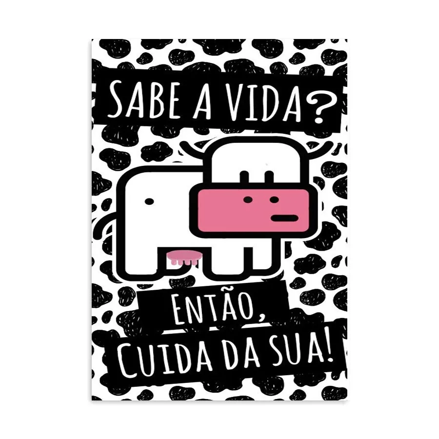 Placa Decorativa Sabe A Vida? Então Cuida Da Sua!