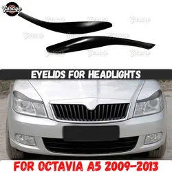 Eyelids for headlights for Skoda Octavia A5 2009-2013 ABS plastic pads cilia eyebrows covers trim accessories car styling tuning