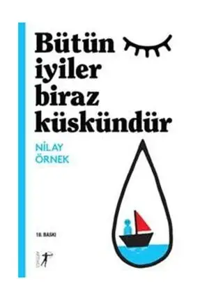 Bütün İyiler Biraz Küskündür