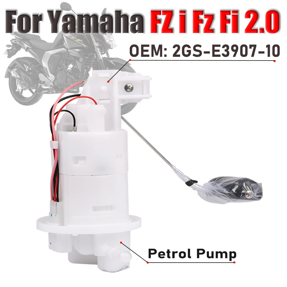 

FOR YAMAHA FZI Fz i Fi 2.0 Motorcycle Accessories Petrol Fuel pump Tank Gasoline Fuel Pump Assy 2GS-E3907-10 Autobike Parts