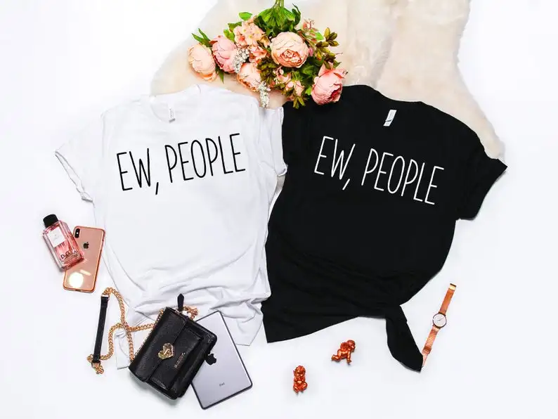 

Sugarbaby New Arrival Ew People Funny Graphic Summer T Shirt Hipster Shirts Sarcasm Cotton Top Short Sleeve Fashion Unisex Tee