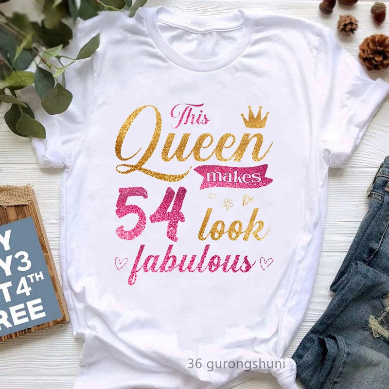 Golden This Queen Make 40-70 Look Fabulous Graphic Print T-Shirt Women'S Clothing Funny Tshirt Femme Birthday Gift T Shirt Tops