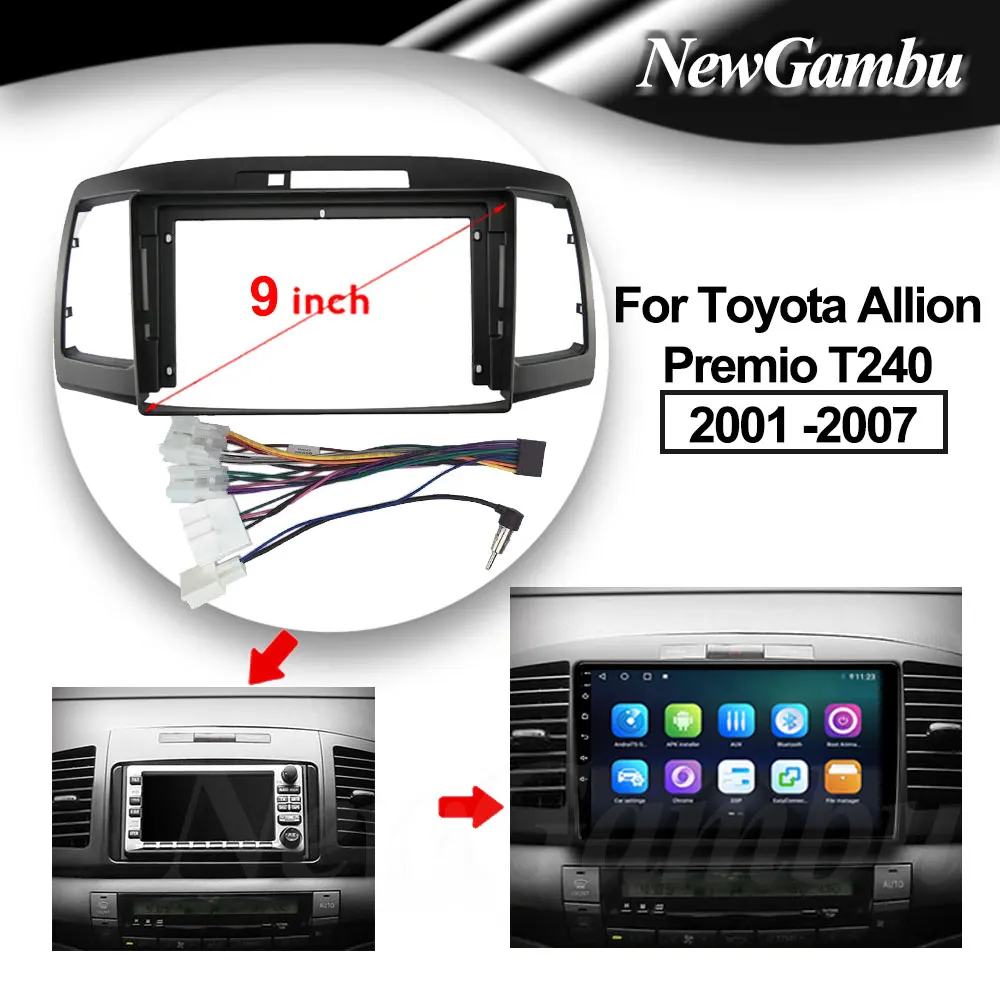 9 inch For Toyota Allion Premio T240 2001 2002 -2007 Frame Audio Adaptor Dash Trim Kits Facia Panel  Radio Player screen 2 Din