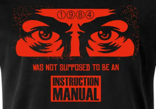 George Orwell 1984 Was Not Supposed To Be An Instruction Manual T Shirt Black