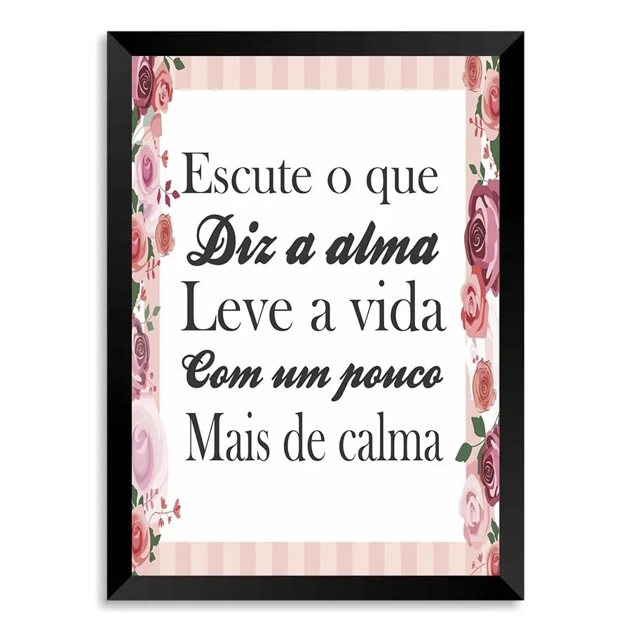 Quadro Escute O Que Diz the Alma Leve the Vida… Com Vidro