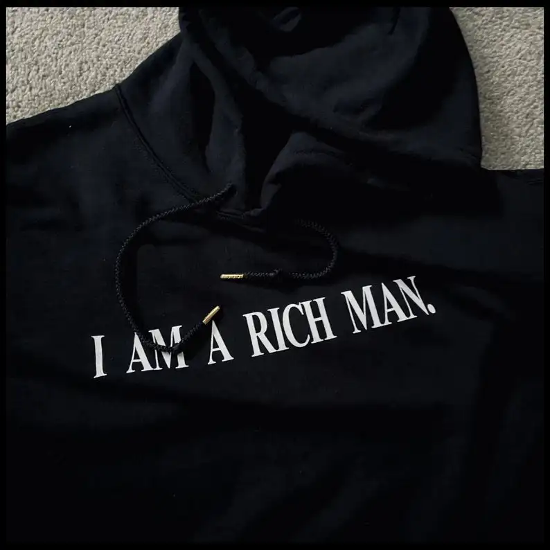 Sugarbaby New Arrival I am a Rich Man Unisex Cotton Hoodie Fashion Tumblr Hoody Long Sleeved Funny Casual Outfit Unisex Tops