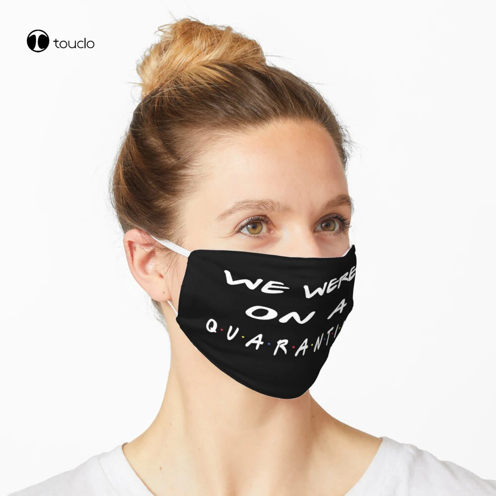 We Were On A Quarantine Funny Ross Quote Mask Face Mask Filter Pocket Cloth Reusable Washable