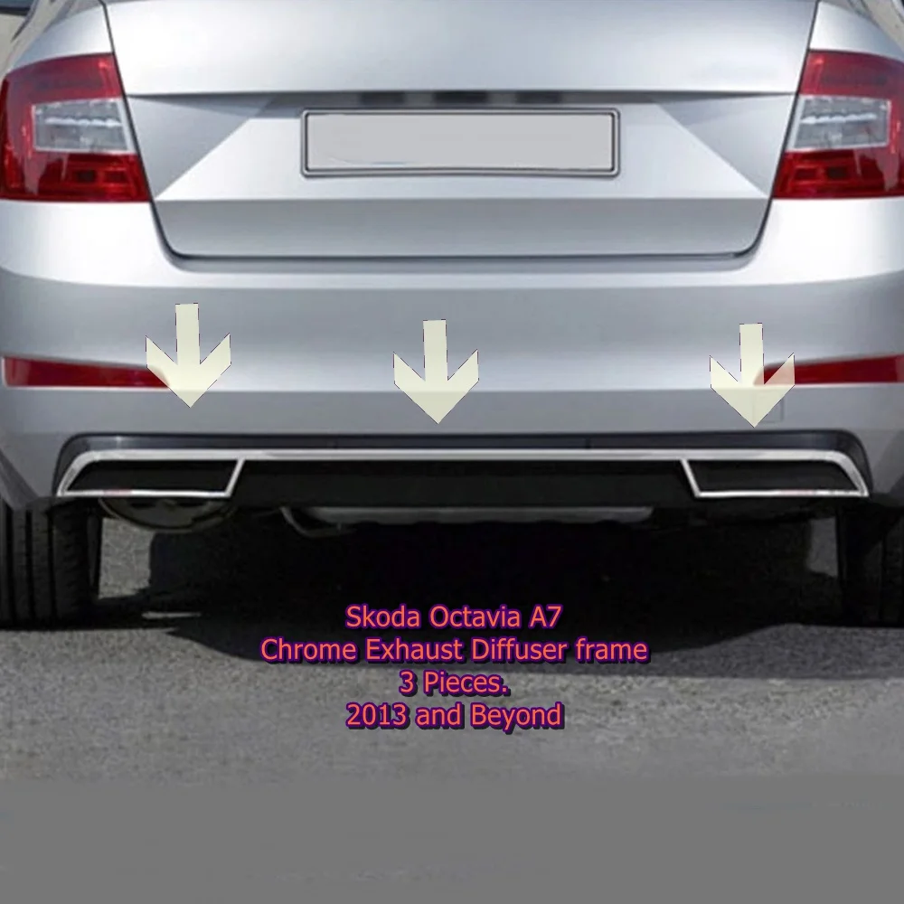 

For Skoda Octavia A7 Chrome Exhaust Diffuser Frame 3 Pcs . 2013 and Up. Stainless Steel. A + Quality Modified Design