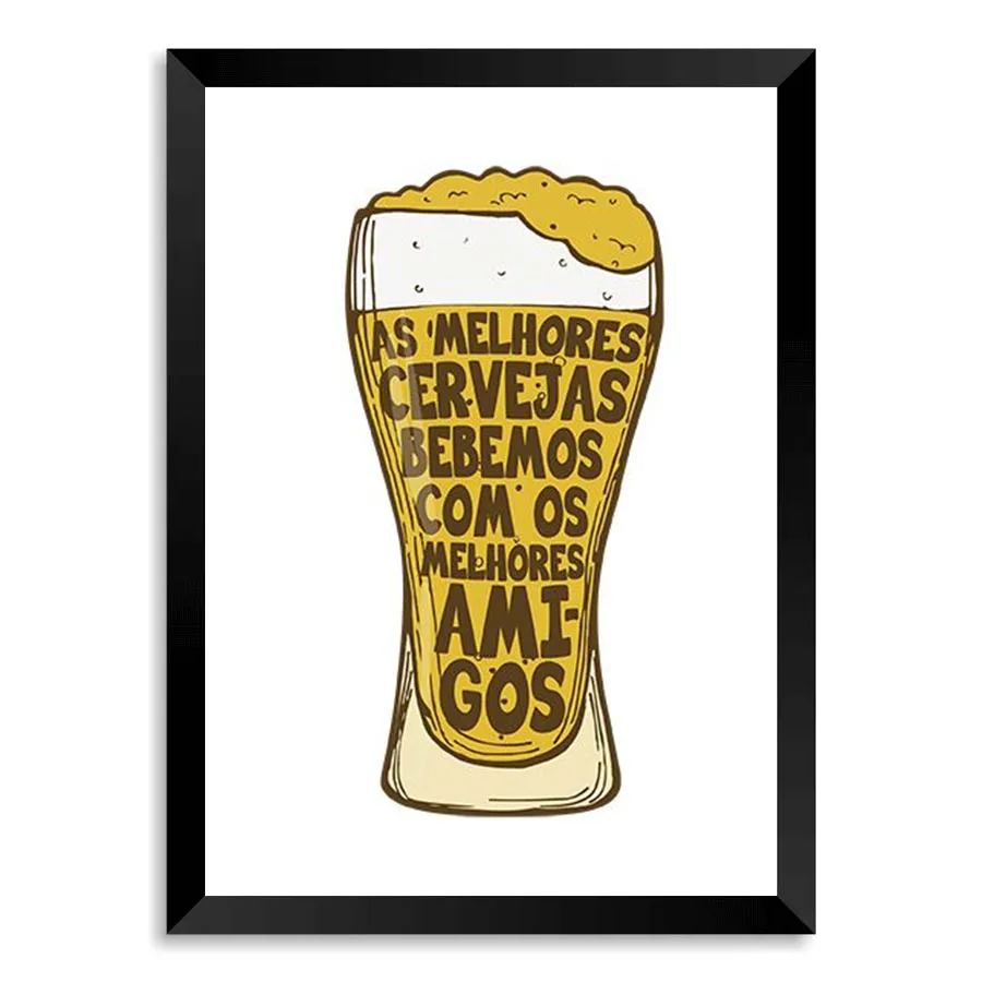 Quadro As Melhores Cervejas Bebemos… Com Vidro