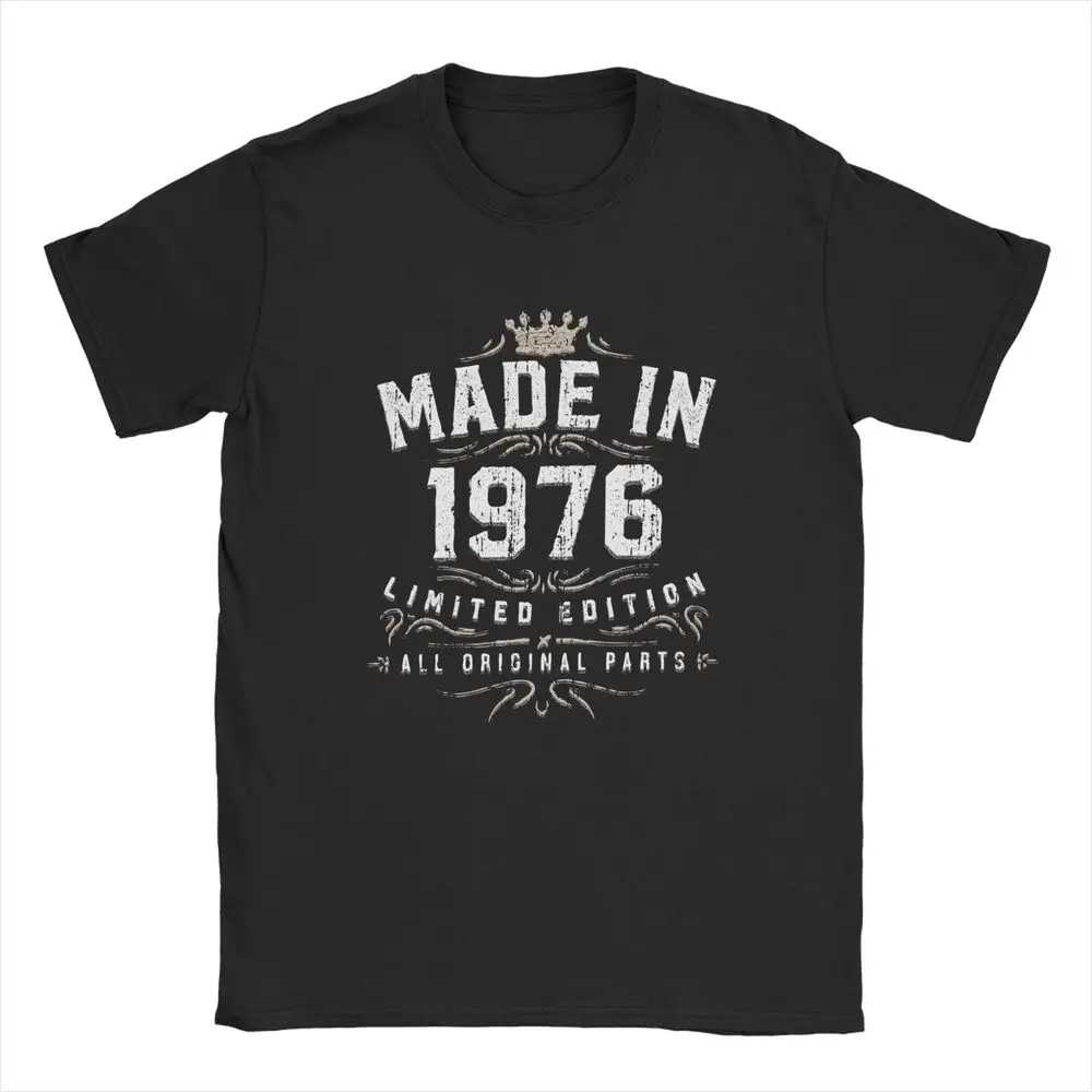 T Shirt Design Made In 1976 - All Original Parts Birthday 1976 Limited Edition T-Shirt Male Round Collar Short Sleeve Tee Shirt