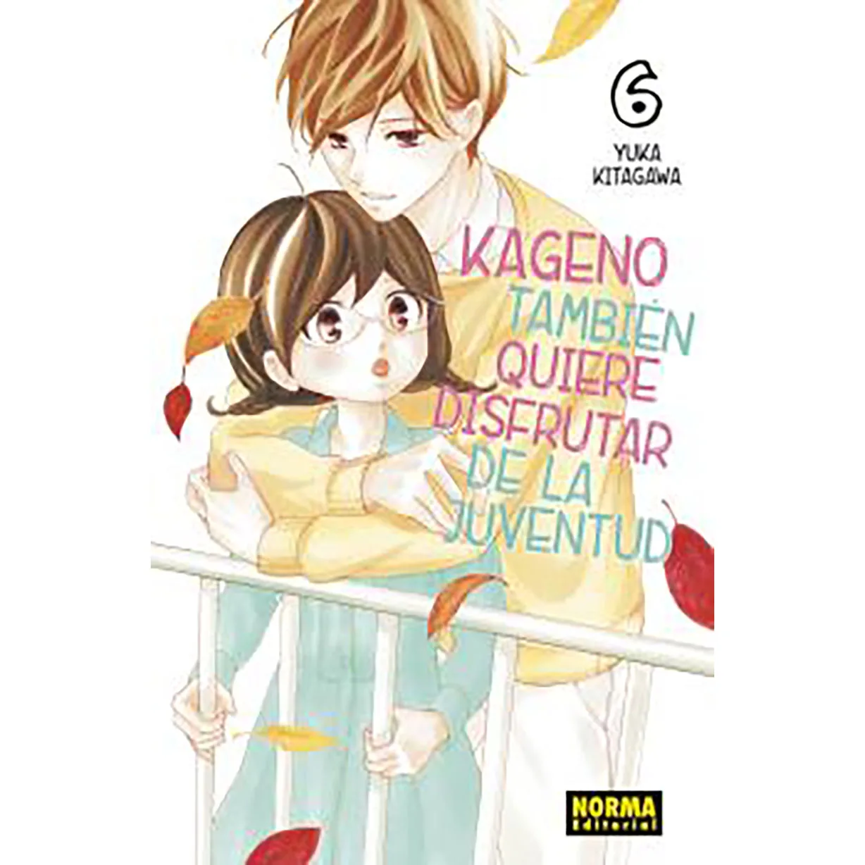 MANGA SHOJO, KAGENO also wants to enjoy his youth No. 6, year 2021, ED. NORMA, author YUKA KITAGAWA, COMIC in Spanish