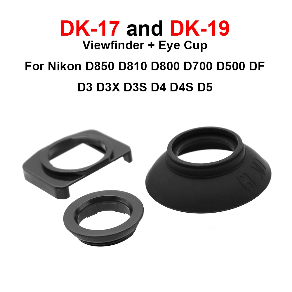 DK-17 Viewfinder + DK-19 Round Eyepiece Set replacements for Nikon Camera D850 D810 D800 D700 D500 DF D3 D4 D5 etc.