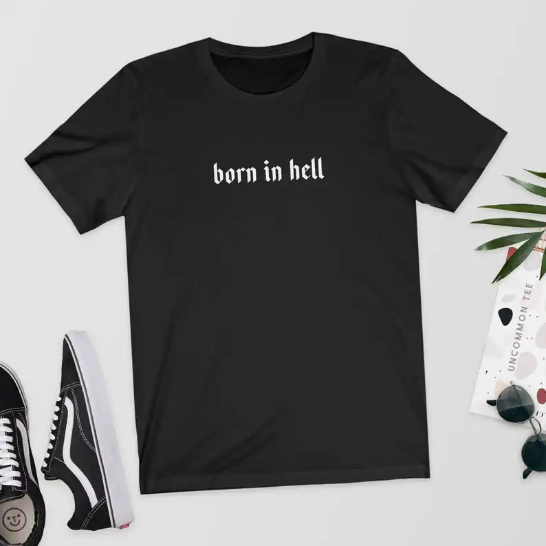 

Skuggnas New Arrival Born In Hell T-Shirt Aesthetic T-Shirt Hell Shirt Goth t shirts Gothic Tees Unisex Fashion Tees