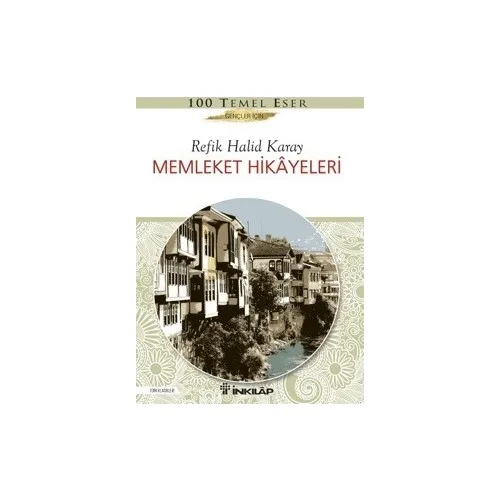 Memleket Hikayeleri – Gençler için - Refik Halid Karay