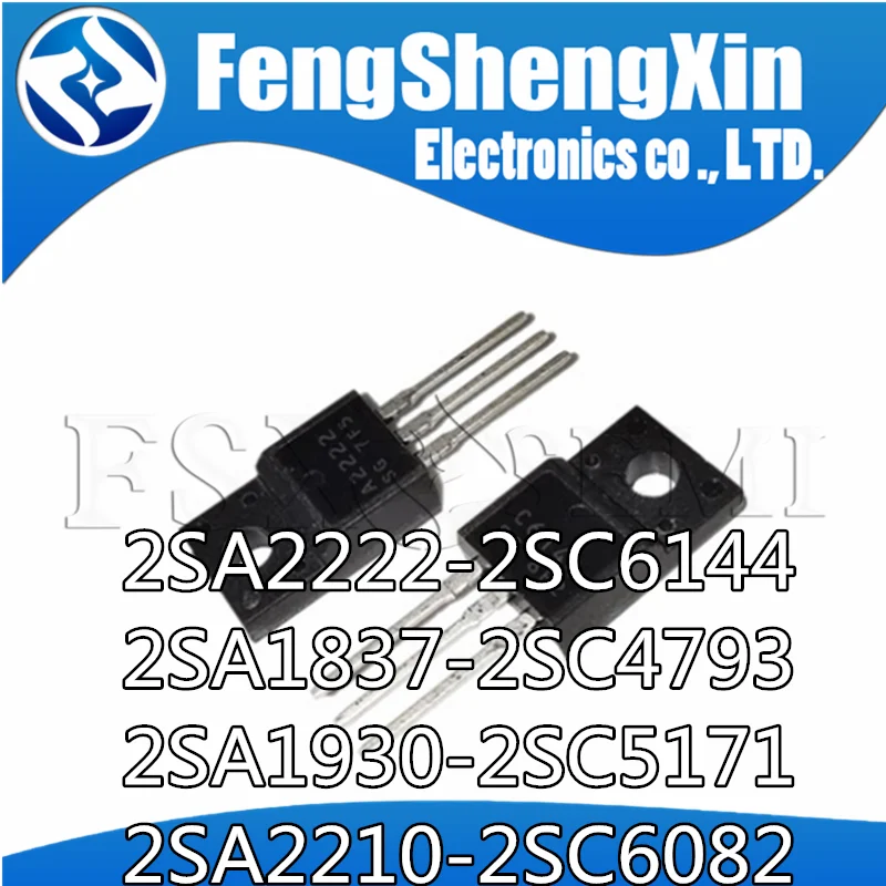 10pcs 2SA2222 2SC6144 TO-220F 5pairs （ 5pcs A2222 + 5pcs C6144）（2SA1837 + 2SC4793）（2SA1930 + 2SC5171 )（2SA2210 + 2SC6082 ) TO220