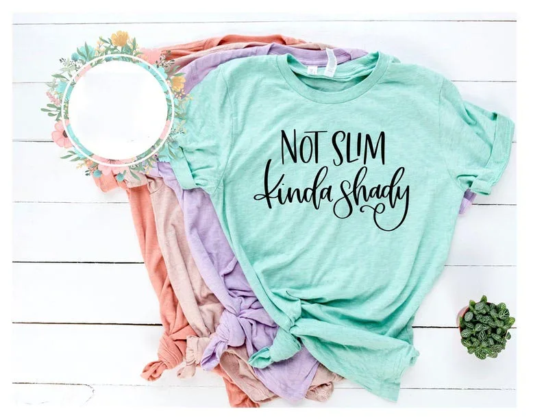 

Skuggnas Not Slim Kinda Shady Funny Graphic T shirt Summer Cotton t shirt Mom Life Sarcastic Mom Shirt Mothers Day Tee Drop Ship