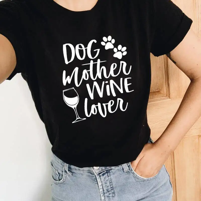 

Dog Mother Wine Lover funny t shirt funny dog mom t shirts new arrival 100%cotton shirts Fur Mama Tee pet lover gift