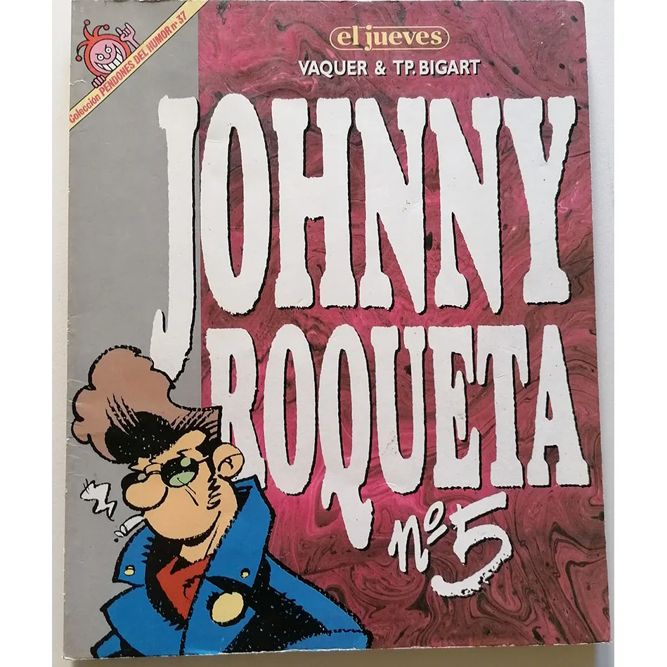 BANNERS OF HUMOR N. 37 JOHNNY ROQUETA N. 5, year 1986, ED. On Thursday, 1st edition, author VAQUER & T.P. BIGART, COMIC SATIRICO