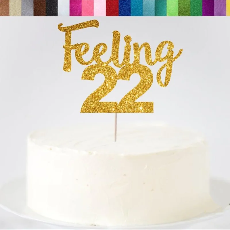 Custom Feeling 22 Cake Topper, Personalised 22nd Birthday, Glittering Cake Topper, Swift Birthday Decor, 22 Years Old