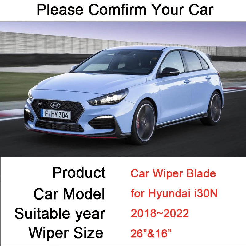 Car Front Wiper Blades for Hyundai i30N 2018 2019 2020 2021 2022 Windshield Frameless Silent Rubber Snow Scraping Accessories