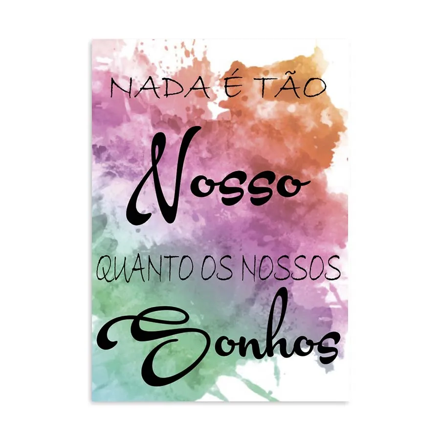 Placa Decorativa Nada É Tão Nosso Quanto Nossos Sonhos