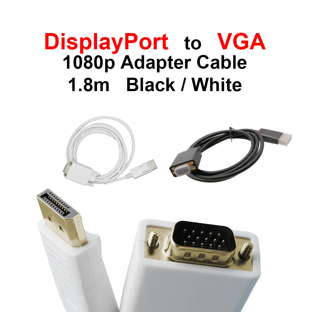 DisplayPort to VGA Adapter 1080P Uni-Directional DP DisplayPort to VGA Male to Male Adapter Cable 1.8m Black / White